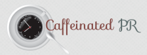 Caffeinated pr